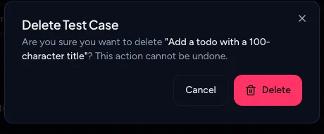 Delete Test Case confirmation saying the action cannot be undone
